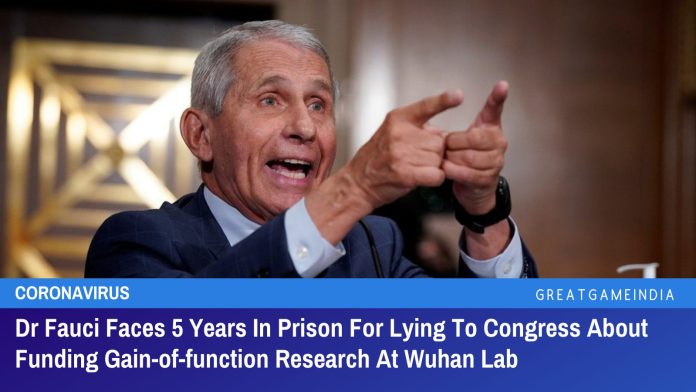 डॉ फौसी को वुहान लैब में गेन-ऑफ-फंक्शन रिसर्च के बारे में कांग्रेस से झूठ बोलने के लिए 5 साल की जेल का सामना करना पड़ा