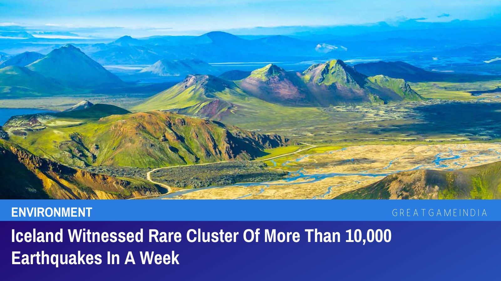 Iceland Witnessed Rare Cluster Of More Than 10,000 Earthquakes In A Week