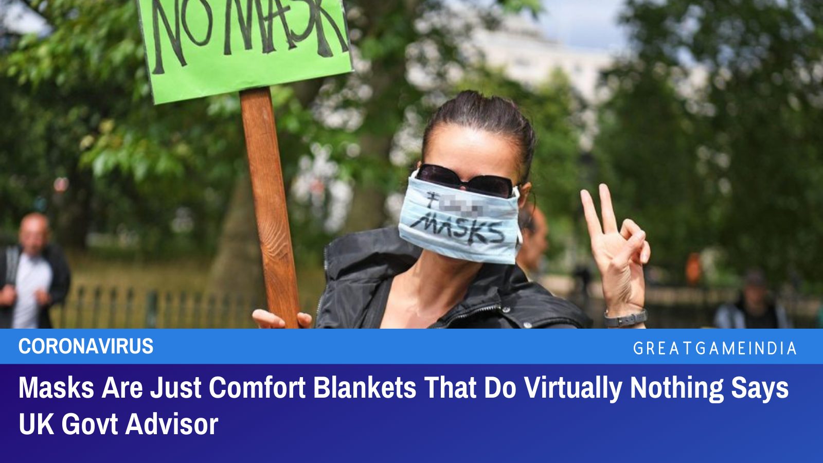 Masks Are Just Comfort Blankets That Do Virtually Nothing Says UK Govt Advisor