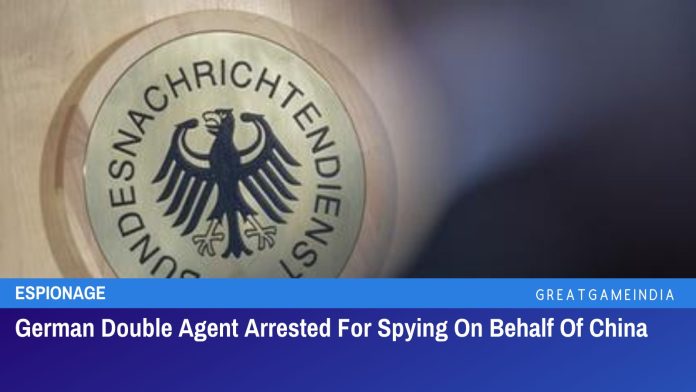 चीन की ओर से जासूसी करने वाला जर्मन डबल एजेंट गिरफ्तार